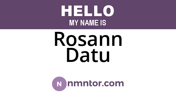 Rosann Datu