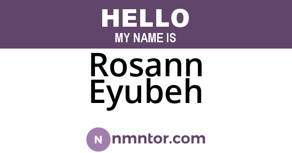 Rosann Eyubeh