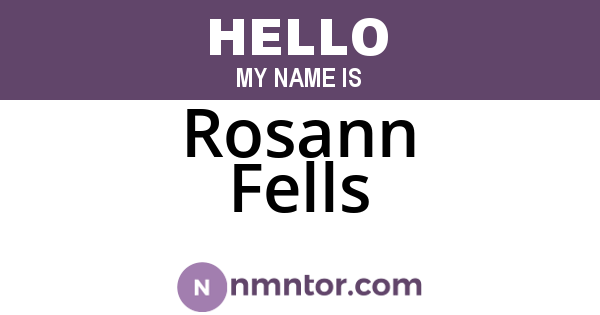 Rosann Fells
