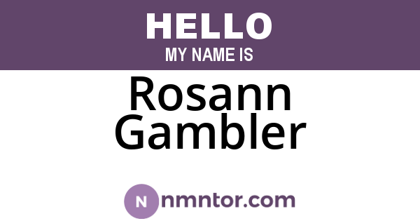 Rosann Gambler