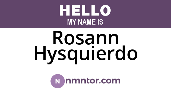 Rosann Hysquierdo