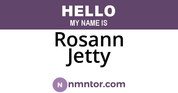 Rosann Jetty