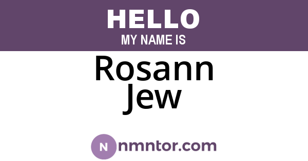 Rosann Jew