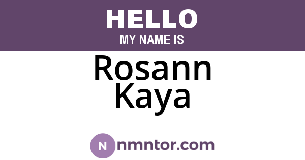 Rosann Kaya