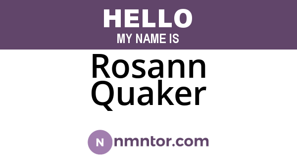 Rosann Quaker