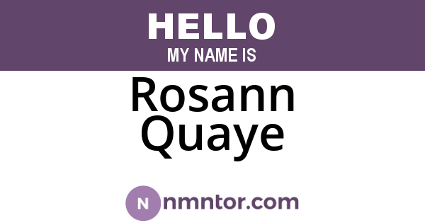 Rosann Quaye