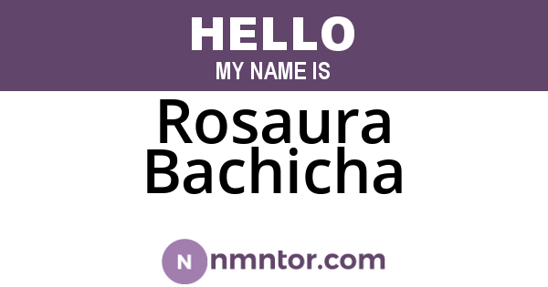 Rosaura Bachicha