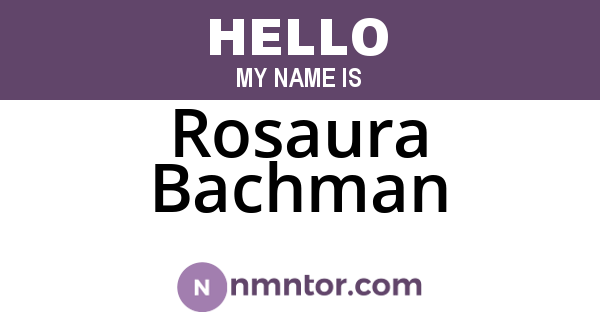 Rosaura Bachman