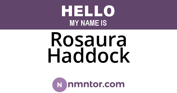 Rosaura Haddock