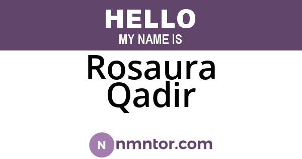 Rosaura Qadir