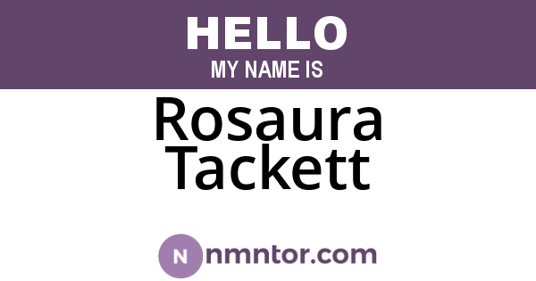 Rosaura Tackett