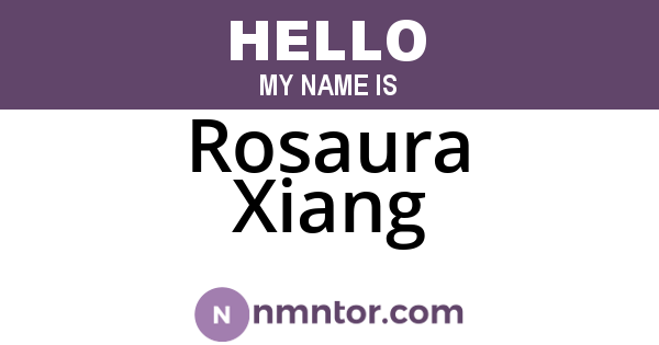 Rosaura Xiang