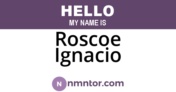 Roscoe Ignacio