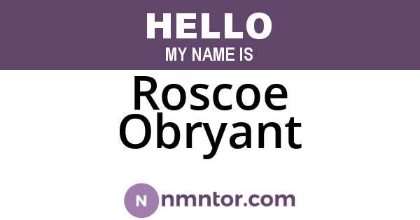 Roscoe Obryant