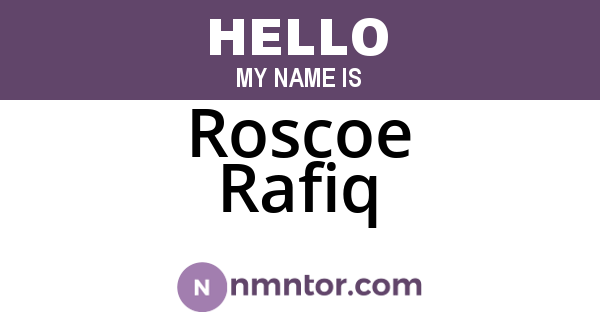 Roscoe Rafiq
