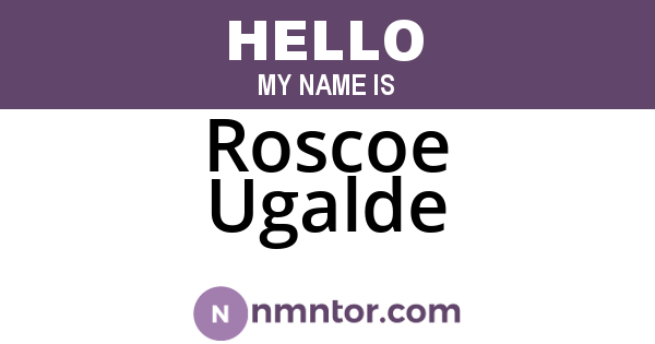 Roscoe Ugalde