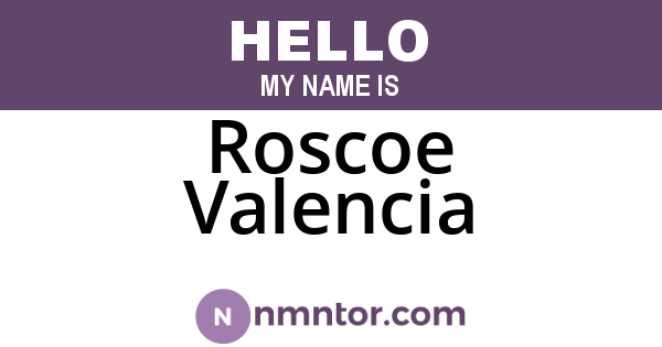 Roscoe Valencia