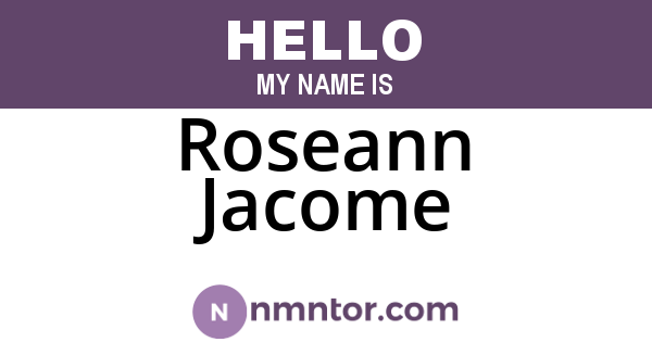 Roseann Jacome