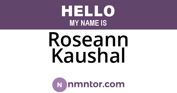 Roseann Kaushal