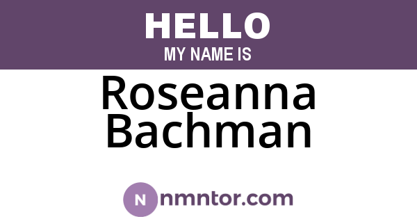 Roseanna Bachman
