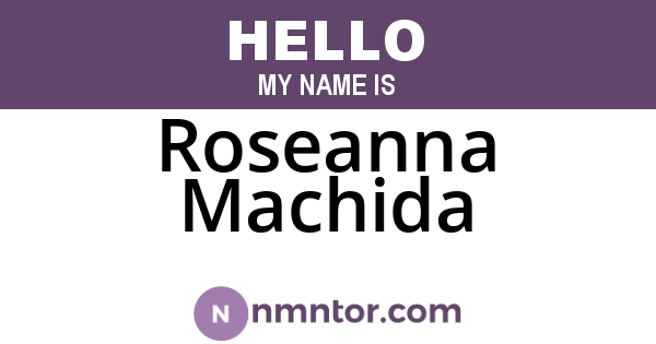 Roseanna Machida