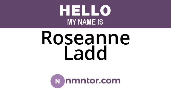 Roseanne Ladd