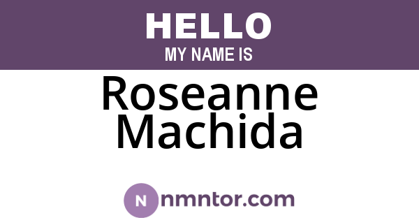 Roseanne Machida