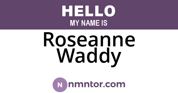 Roseanne Waddy