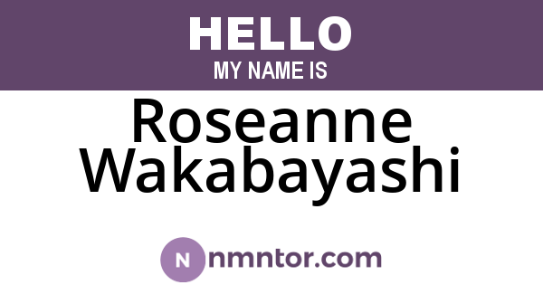Roseanne Wakabayashi