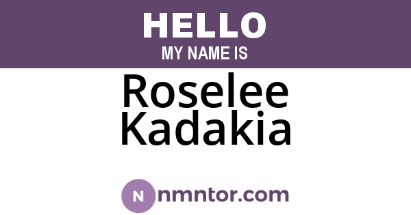 Roselee Kadakia