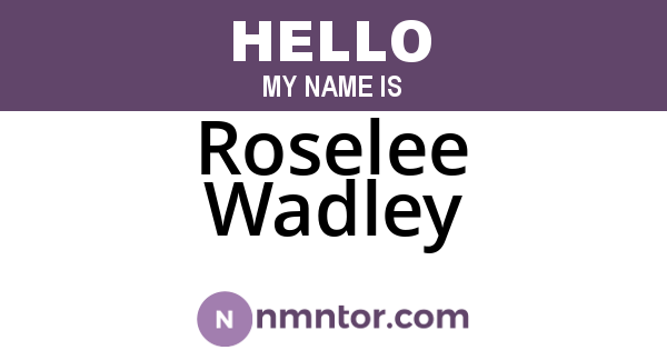 Roselee Wadley