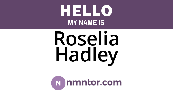 Roselia Hadley