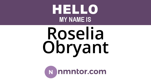 Roselia Obryant