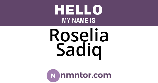 Roselia Sadiq