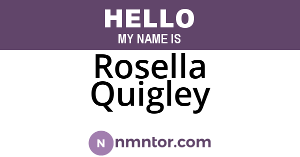 Rosella Quigley