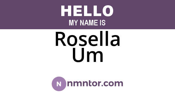 Rosella Um