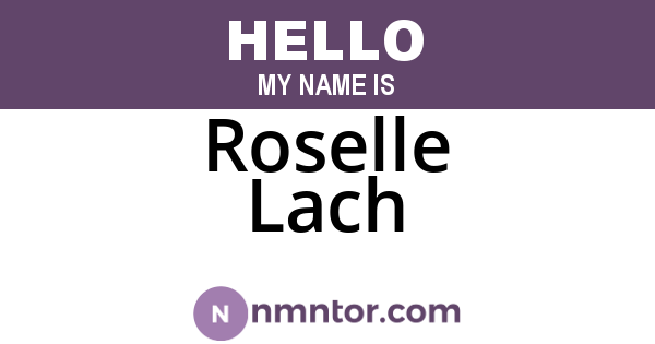 Roselle Lach