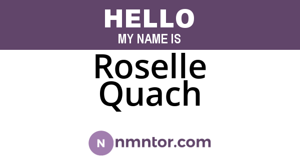 Roselle Quach
