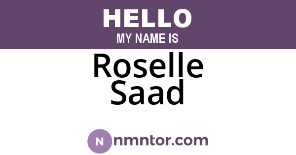 Roselle Saad