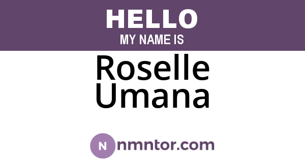 Roselle Umana