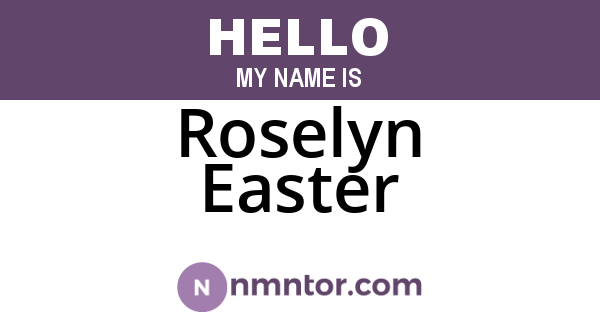 Roselyn Easter