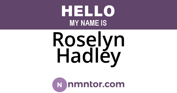 Roselyn Hadley