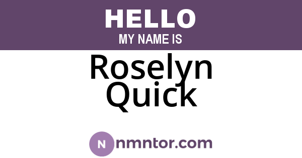 Roselyn Quick