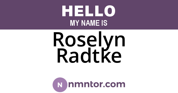 Roselyn Radtke