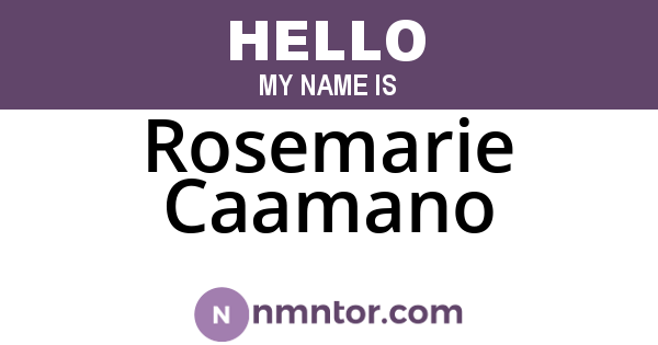Rosemarie Caamano