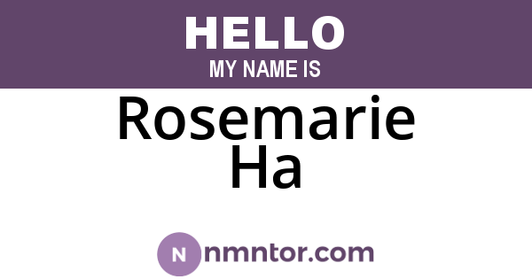 Rosemarie Ha