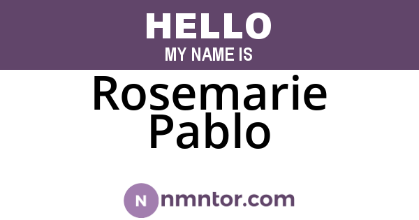 Rosemarie Pablo