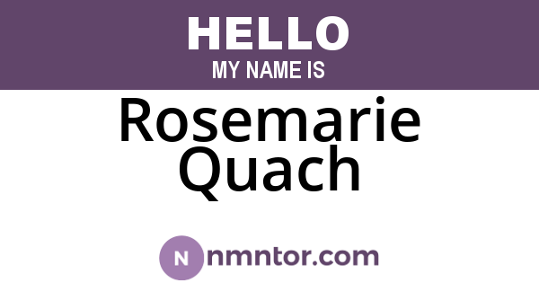 Rosemarie Quach