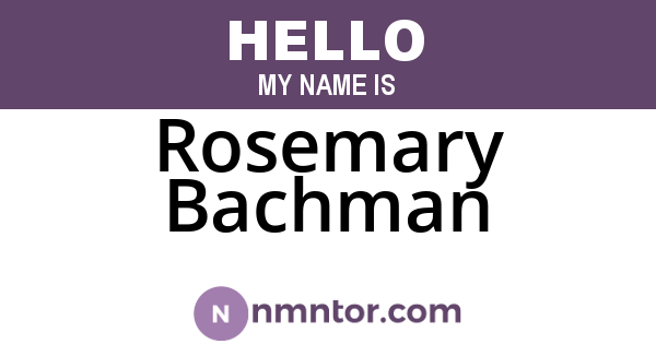 Rosemary Bachman