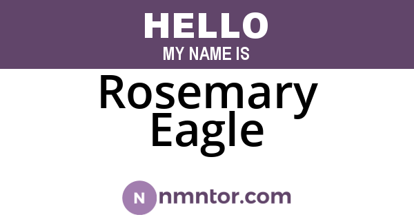 Rosemary Eagle
